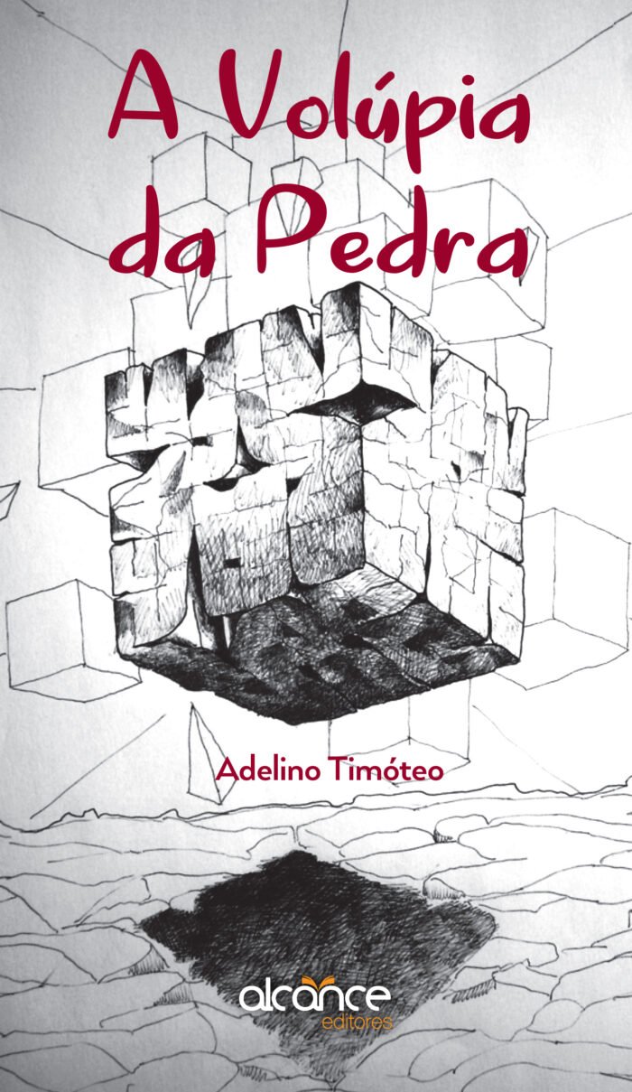 A Volúpia da Pedra | Adelino Timóteo
