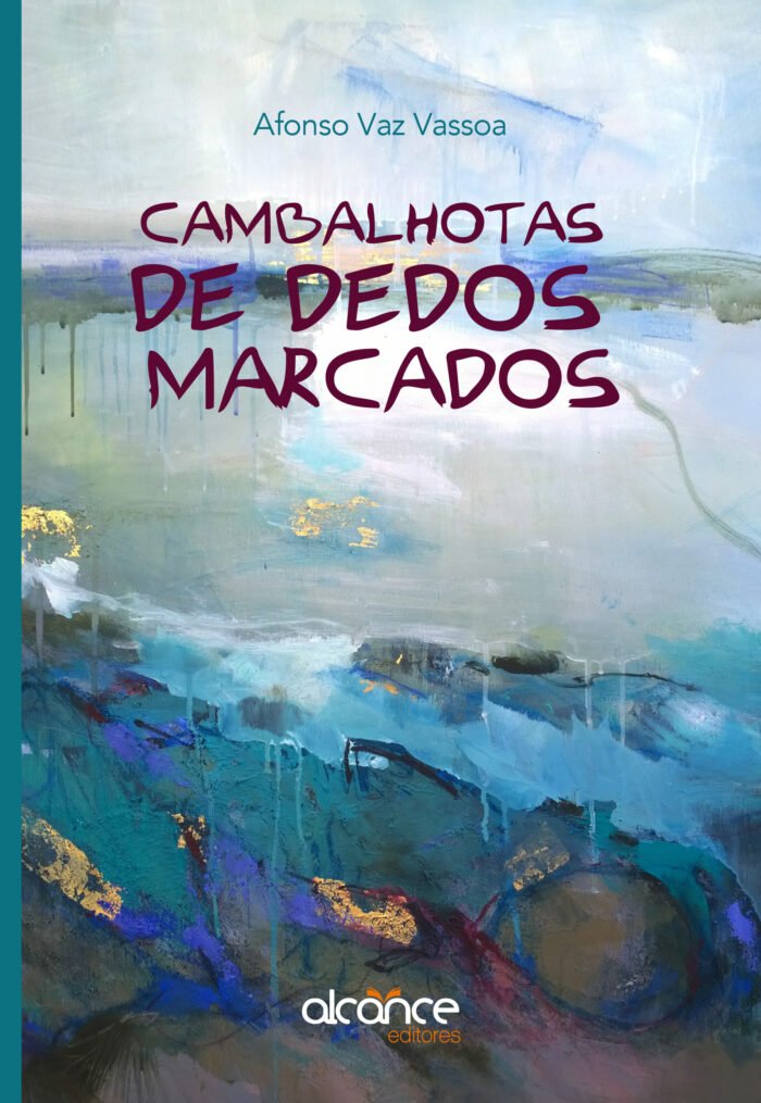 Cambalhotas de Dedos Marcados - Afonso Vaz Vassoa