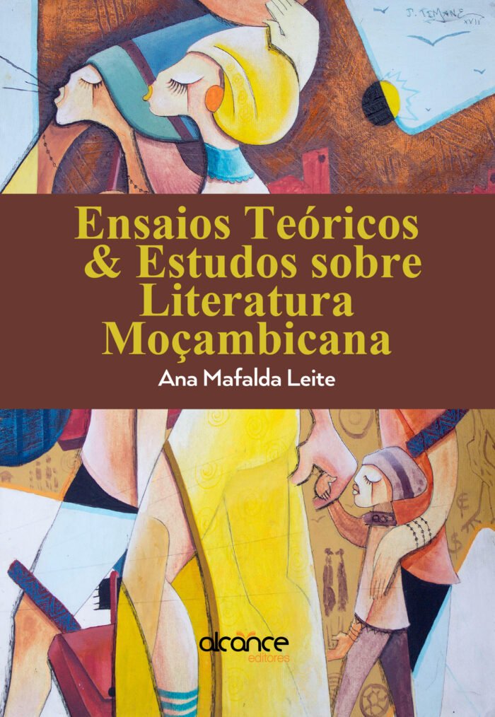 Ensaios Teóricos & Estudos sobre Literatura Moçambicana | Ana Mafalda Leite