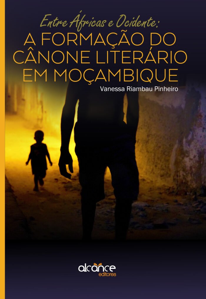 A Formação do Cânone Literário Em Moçambique | Vanessa Riambau Pinheiro